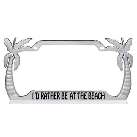 I'd Rather be at The Beach Palm Tree Design Chrome Metal Auto License Plate Frame Car Tag Holder
