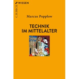 Technik im Mittelalter (C.H.BECK Wissen)