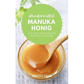 Wundermittel Manuka Honig: Alles über den besonderen Honig aus Neuseeland
