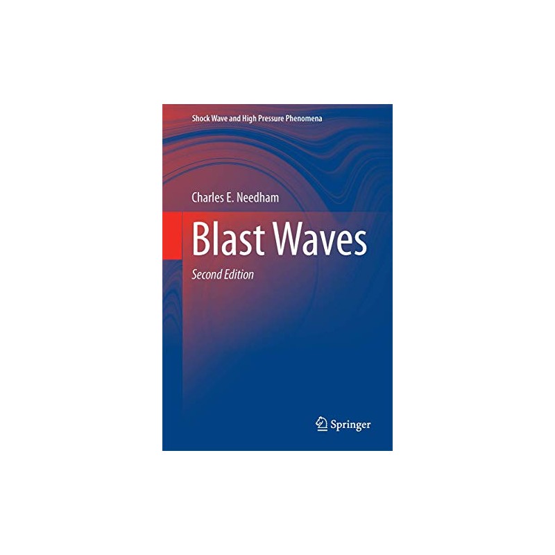 Blast Waves (Shock Wave and High Pressure Phenomena)