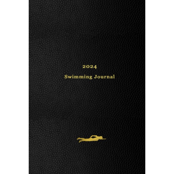 2024 Swimming Journal: Your personal 365 day swimming log for