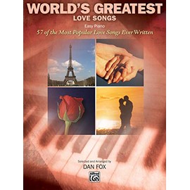 World's Greatest Love Songs: 57 of the Most Popular Love Songs Ever Written