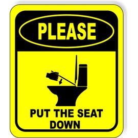 Please PUT THE SEAT DOWN funny toilet bathroom Aluminum Composite Outdoor Sign 8.5" x10"
