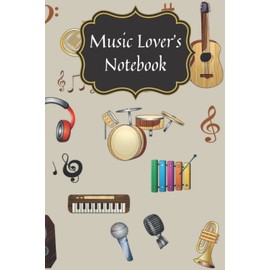 Music Lover's Notebook: A great gift for musicians or music lovers of any genre