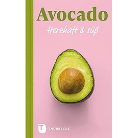 Avocado - Herzhaft & süß