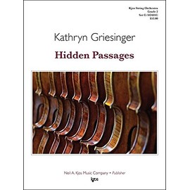 Griesinger, Kathryn - Hidden Passages - String Orchestra - Grade 2 - Kjos SO401C Score and Parts