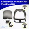 Center Dash A/C Outlet Air Vent Panel Kit Compatible with