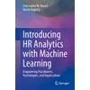 Introducing HR Analytics with Machine Learning: Empowering Practitioners, Psychologists, and