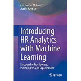 Introducing HR Analytics with Machine Learning: Empowering Practitioners, Psychologists, and Organizations
