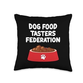 Dog Food Lovers Gifts Dog Food Tasters Federation Dry Kibble Treats Puppy Canine Throw Pillow, 16x16, Multicolor
