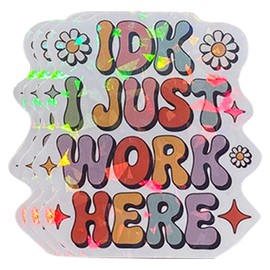 (3 Pcs) Holographic IDK I Just Work Here Sticker - Funny Sarcastic Quote Decal for Laptop, Water Bottle, Hard Hat - Humorous Office Work Gift - Retro Groovy Design Sticker 3 Inches