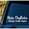 Hairstylist Create Change Inspire Decal Sticker for Car Window