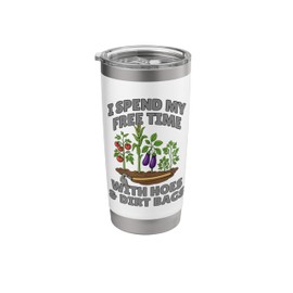 Funny I Spend Free Time with Hoes & Dirt Bags Gardening Stainless Steel Insulated Tumbler
