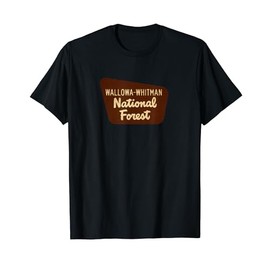 Wallowa-Whitman National Forest Entrance Sign Shirt