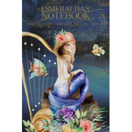 Esmeralda's Notebook, Things You Wouldn't Understand, That's Why - Hands Off!: Mermaid Journal for Girls and Kids