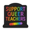 Support Queer Teachers Rainbow Chalkboard Sticker (3" x 3")