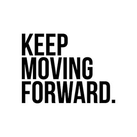 Vinyl Wall Art Decal - Keep Moving Forward - 16.5" x 22" - Modern Motivational Quote Sticker for Home Office Bedroom Kids Room Playroom School Classroom Decor