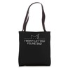 Won't Let You Feline Sad Cat Lover Positivity Kitten Tote