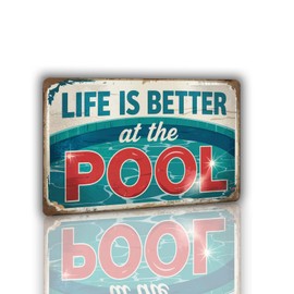 Life Is Better at the Pool Metal Sign, Patio and Porch Decor, Summer Home Wall Art, 8x12 Inch