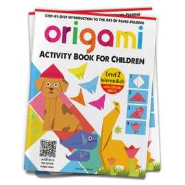 Origami: Step-by-Step Introduction To The Art of Paper-Folding: Level 2: Intermediate