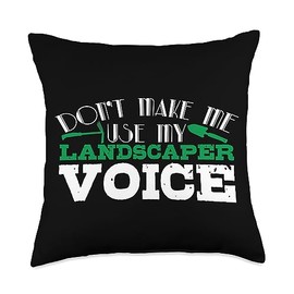 Landscaping Landscaper Landscapers Gardener Motifs Don't Make Me Use Voice Landscaping Pun Throw Pillow, 18x18, Multicolor