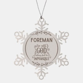 Bible Verse Foreman Christmas Ornament Gifts, to My Foreman for with God Nothing Shall be Impossible Foreman Gifts, Xmas Gifts for Foreman Snowflake Ornament Decorations