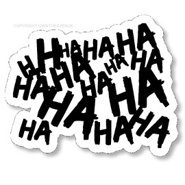 Own The Avenue Haha Sticker Decal Joker Serious Evil Body Window Car Black 8" Model-HAHAsqbl