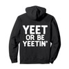 Yeet or Be Yeetin Dank Meme Merch For Yeet Memers
