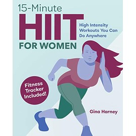 15-Minute HIIT for Women: High Intensity Workouts You Can Do Anywhere