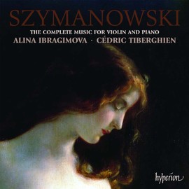 Szymanowski: Complete Music for Violin & Piano