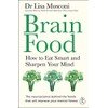 Brain Food: How to Eat Smart and Sharpen Your Mind