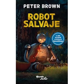 Robot salvaje (Edición de la Película) / The Wild Robot (Movie Tie-In) (Spanish Edition)