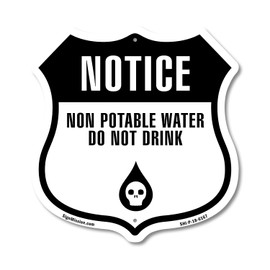 NOTICE Non-Potable Water Do Not Drink 6 inch X 6 inch Shield Shaped Commercial Grade Plastic Sign Weather Resistant Made in the USA
