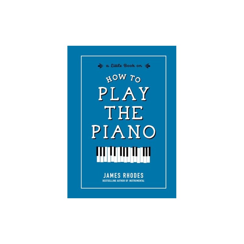 How to Play the Piano