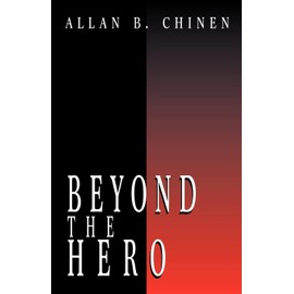 Beyond the Hero: Classic Stories of Men in Search of Soul