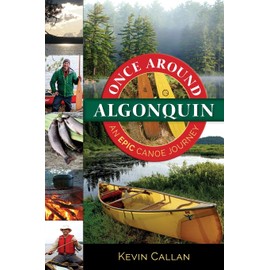 Once Around Algonquin: An Epic Canoe Journey