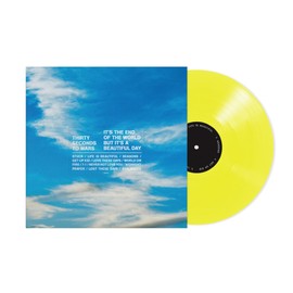 It's The End Of The World But It's A Beautiful Day - Neon Yellow Colored Vinyl with Bonus Tracks