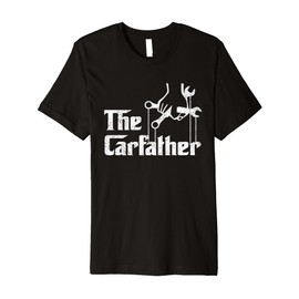 The Carfather Tshirt Car Guy Classic Car Lover Fathers Day Premium T-Shirt