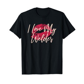 I Love My Welder Cute Welders Wife T-Shirt
