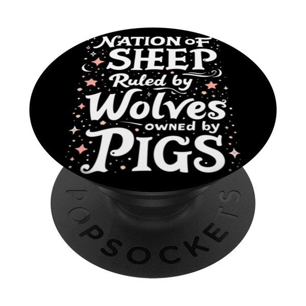 NATION OF SHEEP Ruled By Wolves OWNED By PIGS Bold