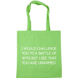 Hippowarehouse I Would Challenge You To A Battle Of Wits But I See That You Are Unarmed Tote Shopping Gym Beach Bag 42cm x38cm, 10 litres