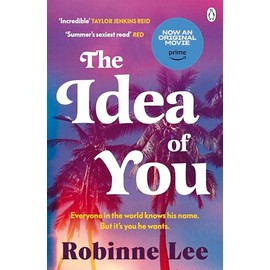 The Idea of You: Immersive, escapist and utterly addictive until the last, heart-stopping line