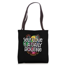 Self Love is a Daily Routine Motivational Quote Hobby Tote Bag