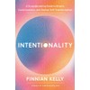 Intentionality: A Groundbreaking Guide to Breath, Consciousness, and Radical Self-Transformation