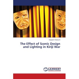 The Effect of Scenic Design and Lighting in Kiriji War