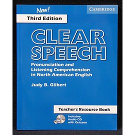Clear Speech Teacher's Resource Book: Pronunciation and Listening Comprehension in American English