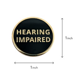 Hearing Impaired Lapel Pin - Deaf Pinback - Hard of Hearing Badge Button Brooch