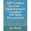 SAP Certified Associate – Implementation Consultant - SAP Ariba Procurement