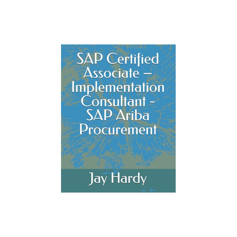 SAP Certified Associate – Implementation Consultant - SAP Ariba Procurement