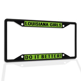 Fastasticdeals Metal Insert License Plate Frame Louisiana Girls Do It Better! Weatherproof Car Accessories Black 4 Holes Solid Insert